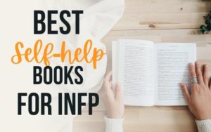 6 Powerful Self-help Books for INFP Personality - Mathias Corner